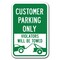 Signmission Customer Parking Violators Towed 12inx18in Heavy Gauge Alum, A-1218 Customer - Violators Tow A-1218 Customer - Violators Will Be Tow - alternate 1